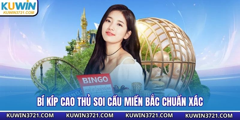 Bí kíp cao thủ soi cầu miền Bắc chuẩn xác