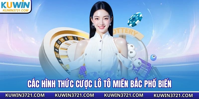 Các hình thức cược lô tô miền Bắc phổ biến