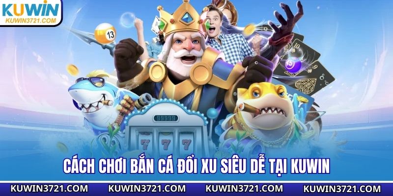 bắn cá đổi xu