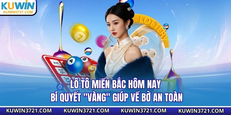 Lô tô miền Bắc hôm nay
