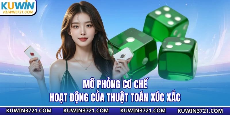 Mô phỏng cơ chế hoạt động của thuật toán xúc xắc