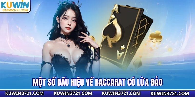 Một số dấu hiệu về baccarat có lừa đảo