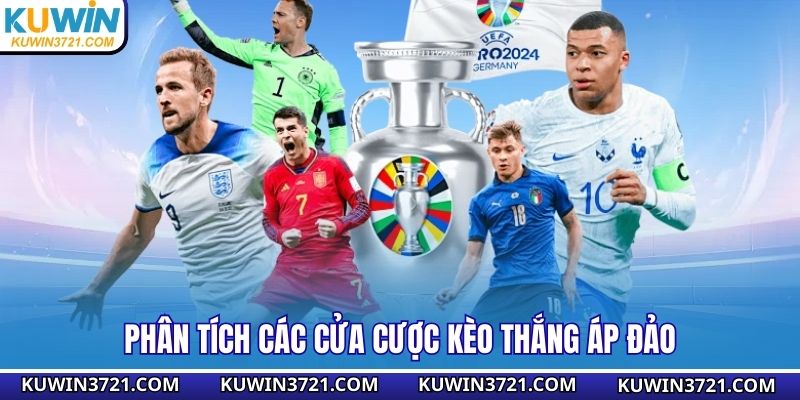Phân tích các cửa cược kèo thắng áp đảo