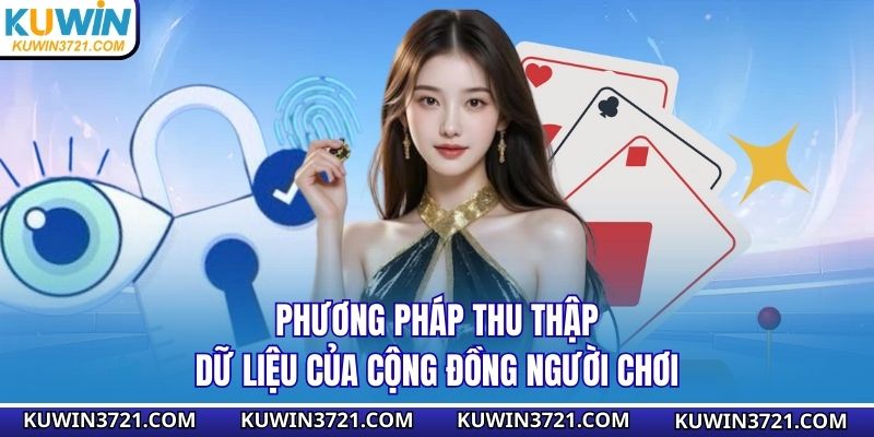 Phương pháp thu thập dữ liệu của cộng đồng người chơi