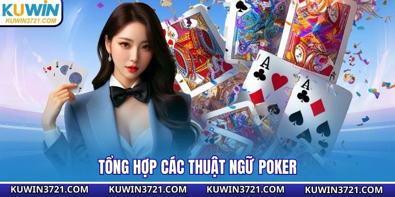 Tổng hợp các thuật ngữ Poker