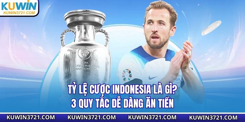 Tỷ lệ cược Indonesia là gì
